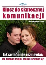okładka książki Klucz do skutecznej komunikacji (Wersja drukowana) książka Klucz do skutecznej komunikacji (Wersja drukowana)