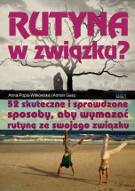 okładka książki Rutyna w związku (Wersja drukowana) książka Rutyna w związku (Wersja drukowana)